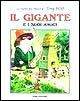Il gigante e i suoi amici Il gigante e i suoi amici