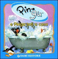 Pingu e Pinga soli a casa Pingu e Pinga soli a casa