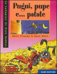 Pugni, pupe e... patate Pugni, pupe e... patate