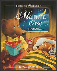 Mamma racconta una storia! Mamma orso racconta Mamma racconta una storia! Mamma orso racconta
