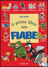 Il primo libro delle fiabe Il primo libro delle fiabe