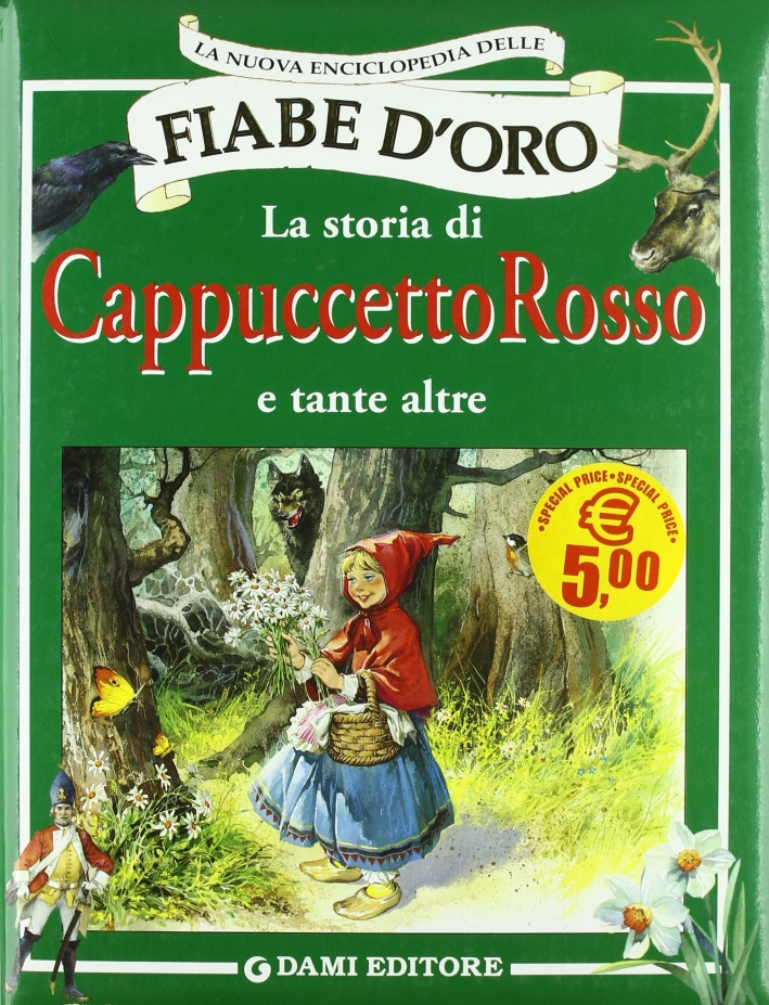 La storia di Cappuccetto Rosso e tante altre La storia di Cappuccetto Rosso e tante altre