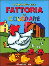 Il superlibro della fattoria Il superlibro della fattoria