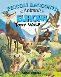 Piccoli racconti di animali in Europa