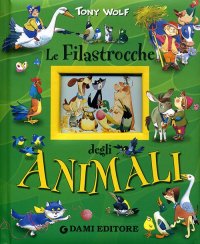 Le più belle filastrocche. Con CD Audio - Tony Wolf - Libro Dami Editore  2016, Cartonati cicciotti