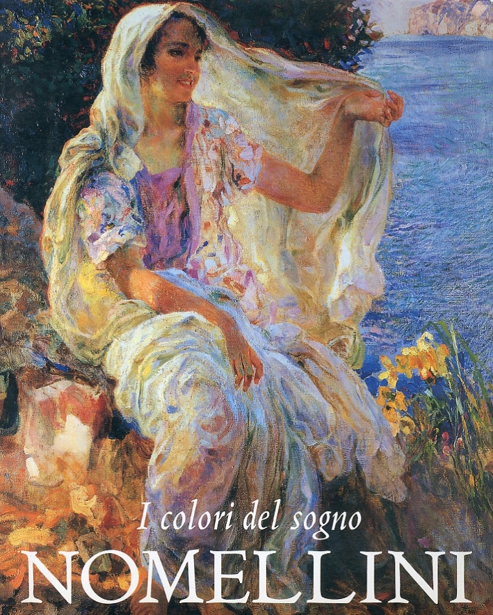 Nomellini. I Colori del Sogno Nomellini. I Colori del Sogno
