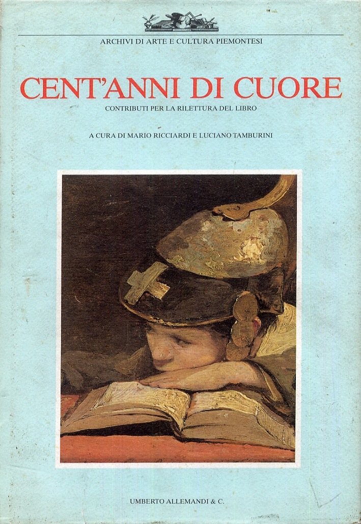 Cent'anni di cuore. Contributi per la rilettura del libro Cent'anni di cuore. Contributi per la rilettura del libro