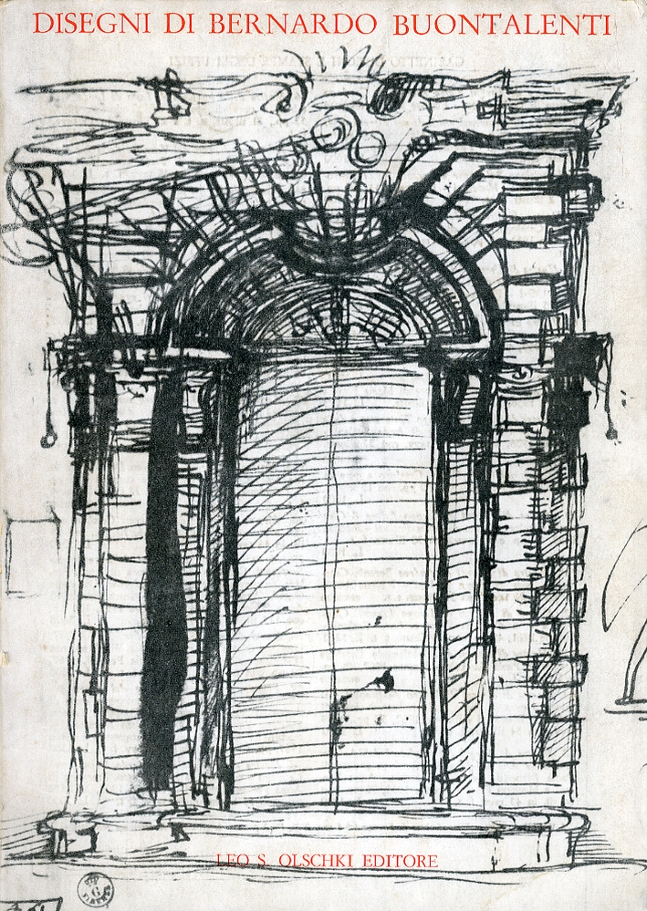 Mostra di disegni di Bernardo Buontalenti. (1531-1608) Mostra di disegni di Bernardo Buontalenti. (1531-1608)