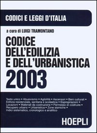 Codice dell'edilizia e dell'urbanistica 2003 Codice dell'edilizia e dell'urbanistica 2003