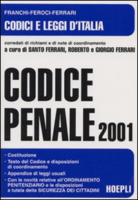 Codice penale 2001. Con le disposizioni di coordinamento Codice penale 2001. Con le disposizioni di coordinamento