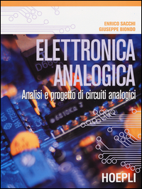 Elettronica analogica. Analisi e progetto di circuiti analogici Elettronica analogica. Analisi e progetto di circuiti analogici