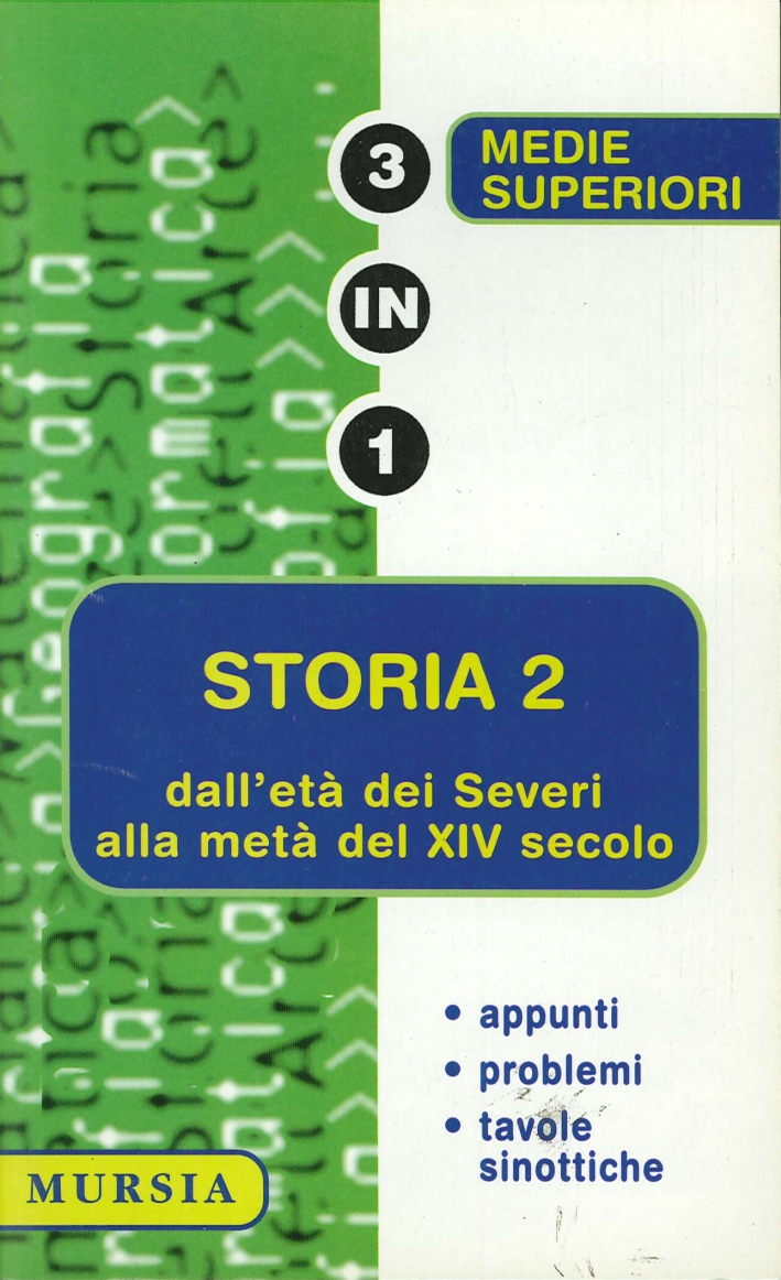 Storia 2. Dall'Età dei Severi alla Metà del XIV Secolo Storia 2. Dall'Età dei Severi alla Metà del XIV Secolo