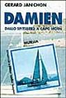 Damien. Dallo Spitsberg a Capo Horn Damien. Dallo Spitsberg a Capo Horn