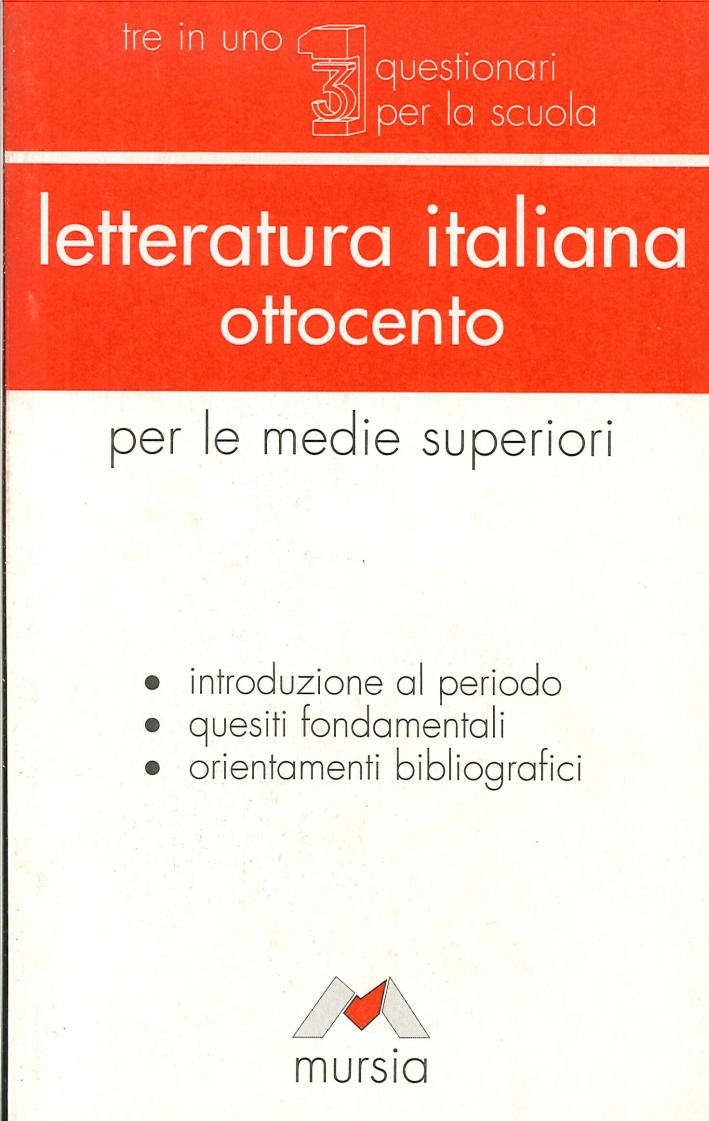Letteratura italiana per la maturità. Ottocento Letteratura italiana per la maturità. Ottocento