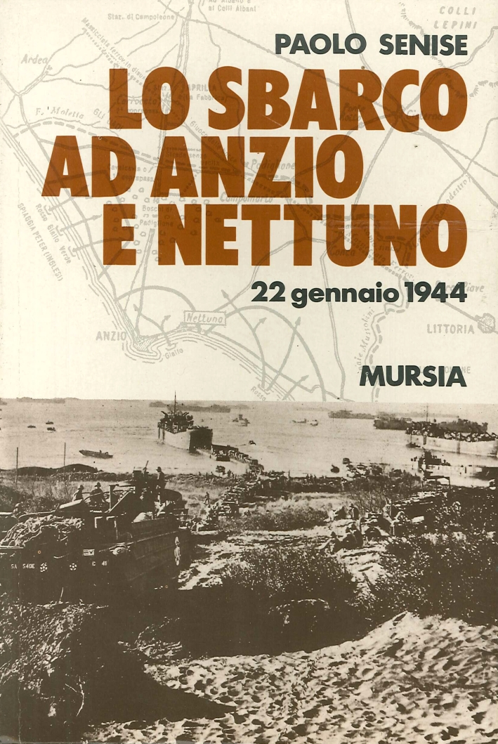 Lo sbarco ad Anzio e Nettuno. 22 gennaio 1944 Lo sbarco ad Anzio e Nettuno. 22 gennaio 1944