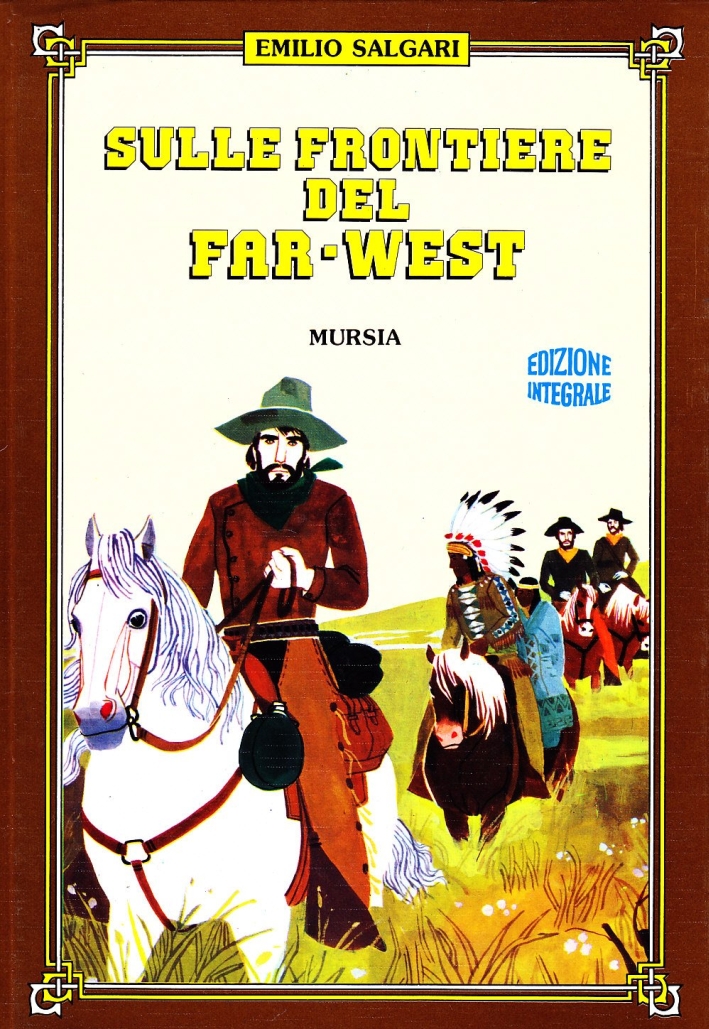 Sulle frontiere del Far - West Sulle frontiere del Far - West