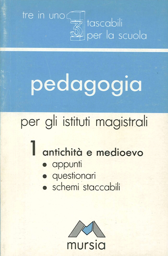 Pedagogia. Per gli Ist. Magistrali. Vol. 1 Pedagogia. Per gli Ist. Magistrali. Vol. 1