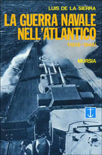 La guerra navale nell'Atlantico (1939-1945) La guerra navale nell'Atlantico (1939-1945)