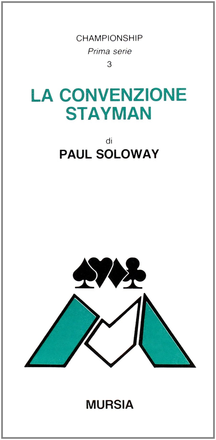 La convenzione Stayman La convenzione Stayman