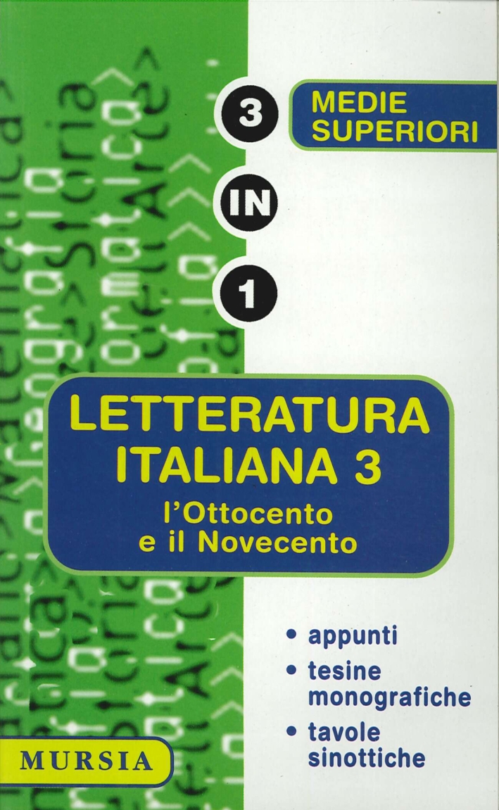 Letteratura Italiana. 3. L'Ottocento e il Novecento. (Medie e superiori) Letteratura Italiana. 3. L'Ottocento e il Novecento. (Medie e superiori)