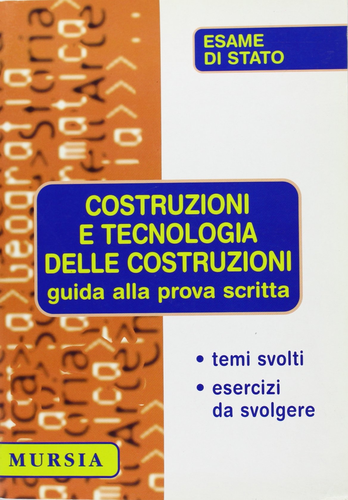 Guida alla prova scritta di costruzioni e tecnologia delle costruzioni Guida alla prova scritta di costruzioni e tecnologia delle costruzioni