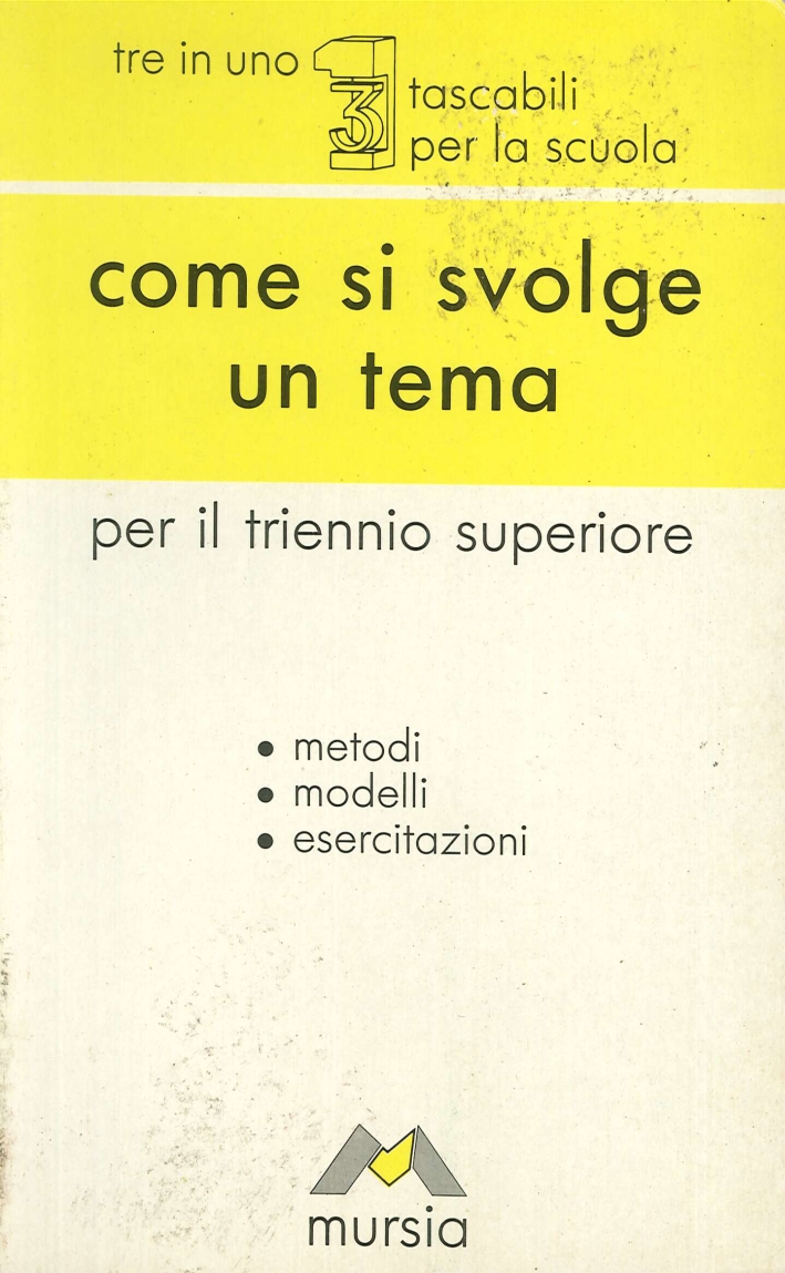 Come si svolge un tema. Per il triennio