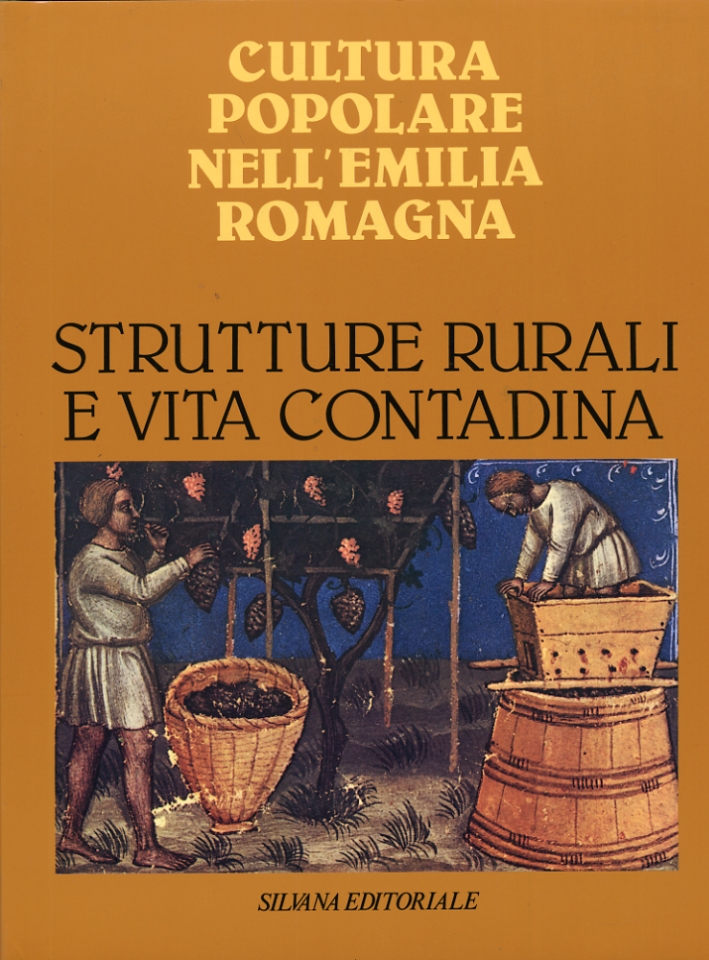 Cultura popolare nell'Emilia Romagna. Strutture rurali e vita contadina