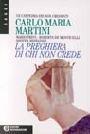 La preghiera di chi non crede La preghiera di chi non crede