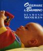 Osservare il bambino Osservare il bambino