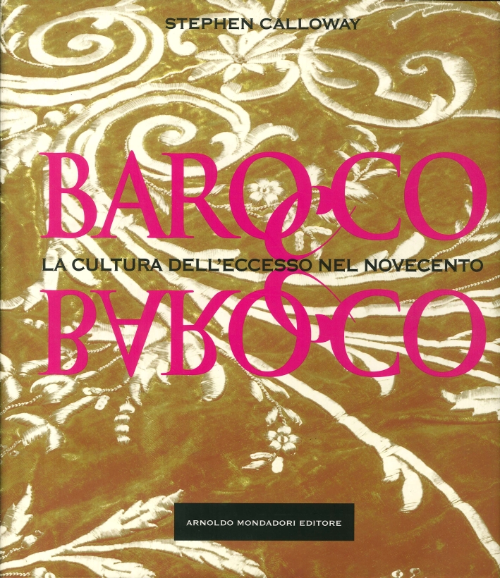 Barocco, Barocco. La Cultura dell'Eccesso nel Novecento Barocco, Barocco. La Cultura dell'Eccesso nel Novecento
