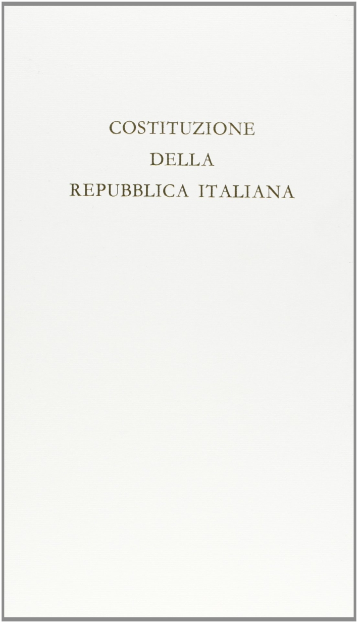 La costituzione della Repubblica italiana La costituzione della Repubblica italiana