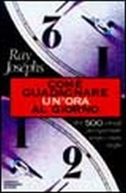 Come guadagnare un'ora al giorno Come guadagnare un'ora al giorno