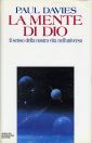 La mente di Dio. Il senso della nostra vita nell'universo La mente di Dio. Il senso della nostra vita nell'universo