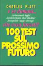 E se domani... Cento test sul prossimo futuro E se domani... Cento test sul prossimo futuro