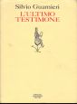 L'ultimo testimone. Storia di una società letteraria L'ultimo testimone. Storia di una società letteraria