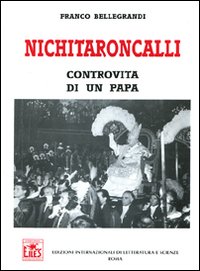 Nichitaroncalli. Controvita di un papa Nichitaroncalli. Controvita di un papa