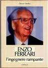 Enzo Ferrari. L'ingegnere rampante