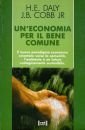 Un'economia per il bene comune. Il nuovo paradigma economico orientato verso la comunità, l'ambiente e un futuro ecologicamente sostenibile