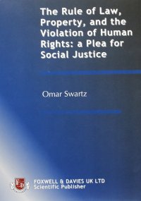 The rule of law, property and violation of human rights. A plea for social justice