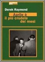 Aprile è il più crudele dei mesi