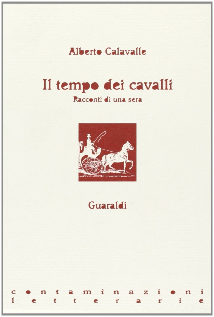 Il tempo dei cavalli. Racconti di una sera Il tempo dei cavalli. Racconti di una sera