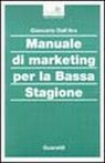 Manuale di marketing per la bassa stagione. Manuale di marketing per la bassa stagione.