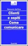Clienti e ospiti. Come comunicare Clienti e ospiti. Come comunicare