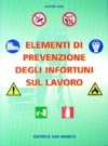 Elementi di prevenzione degli infortuni sul lavoro Elementi di prevenzione degli infortuni sul lavoro
