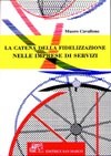 La catena della fidelizzazione nelle imprese di servizi La catena della fidelizzazione nelle imprese di servizi