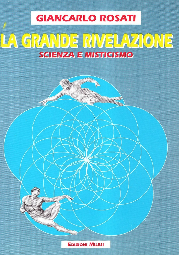La grande rivelazione. Scienza e misticismo La grande rivelazione. Scienza e misticismo