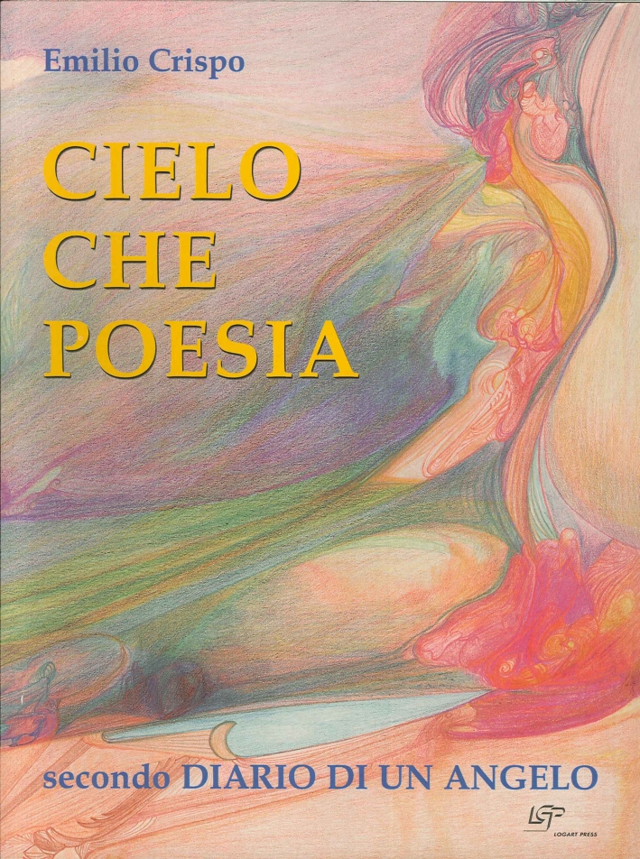 Cielo che Poesia. Secondo Diario di un Angelo Cielo che Poesia. Secondo Diario di un Angelo