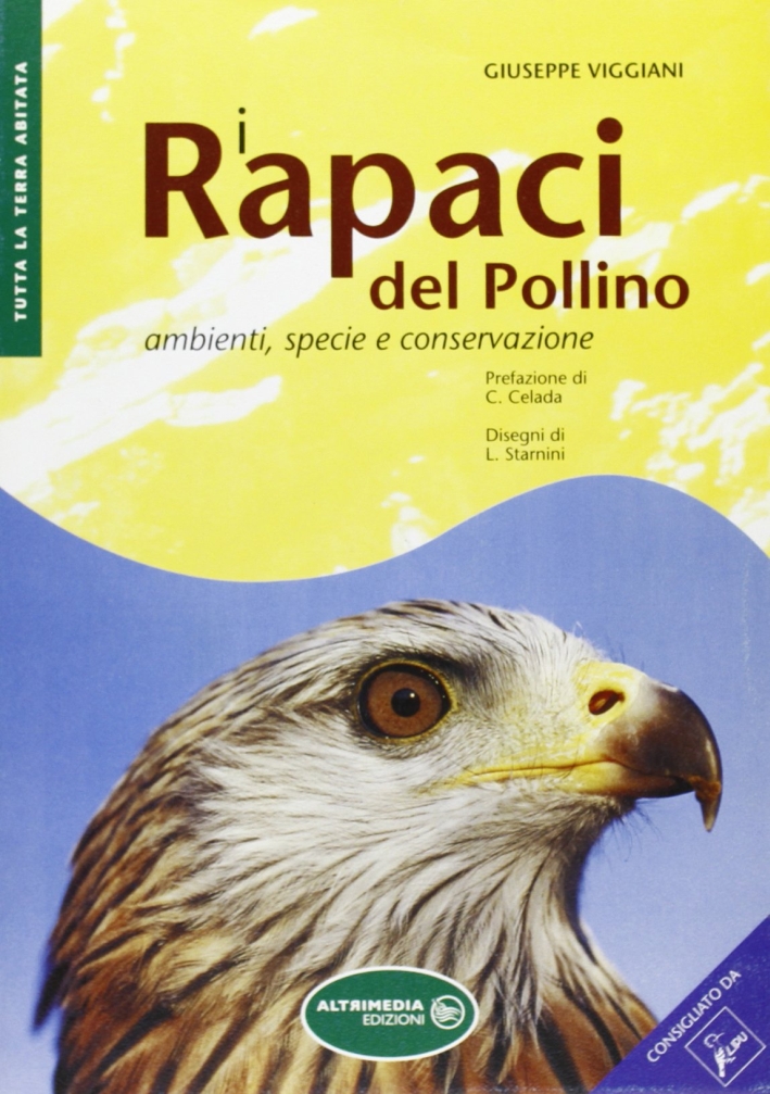 I rapaci del Pollino. Ambienti, specie e conservazione I rapaci del Pollino. Ambienti, specie e conservazione