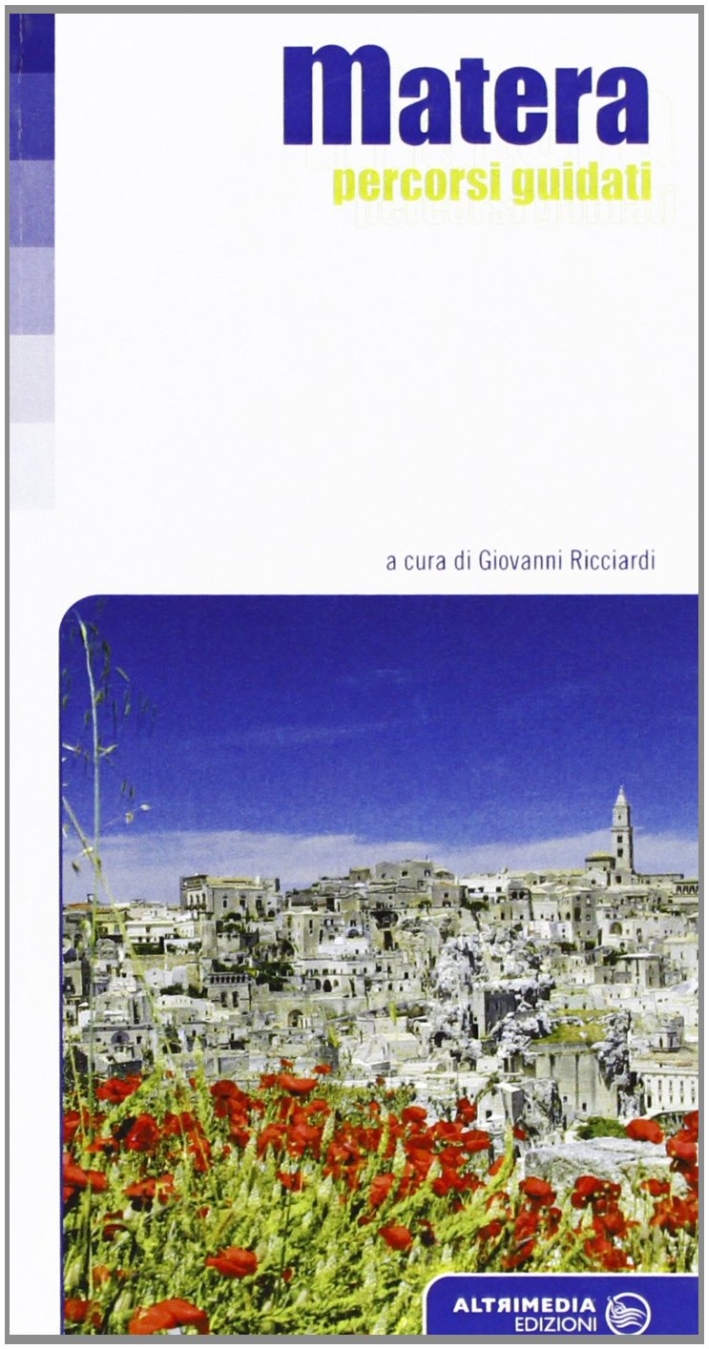Matera. Percorsi guidati Matera. Percorsi guidati