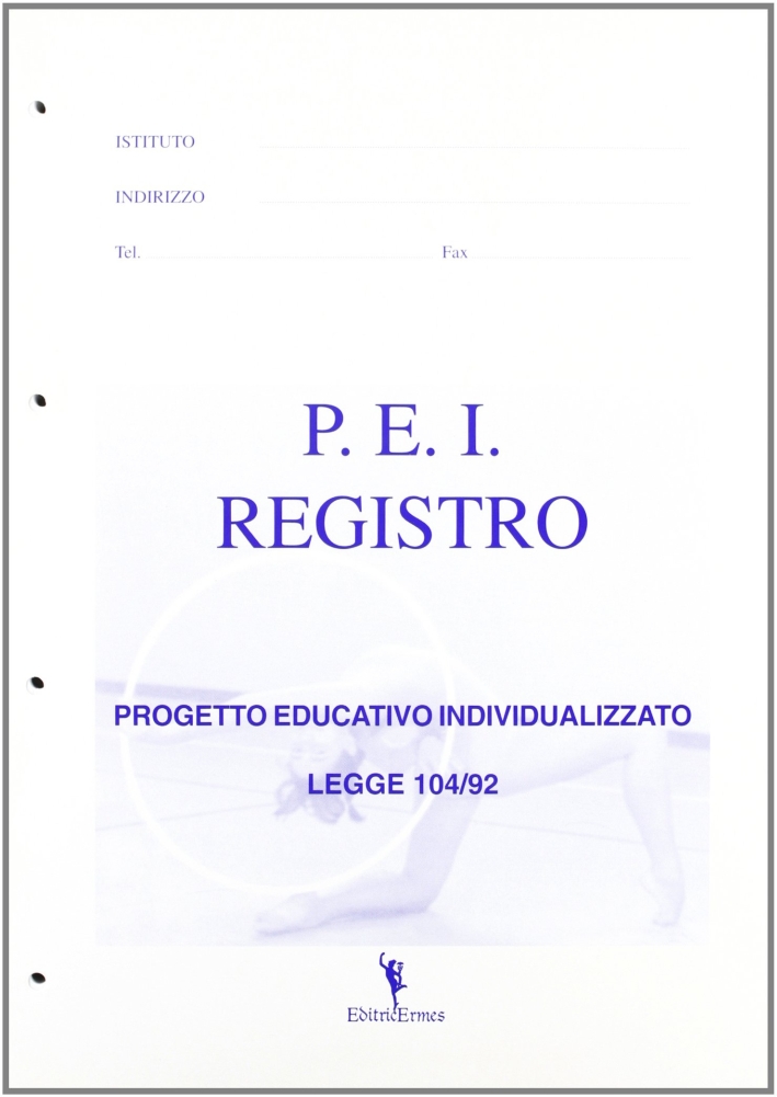 P.E.I. Registro progetto educativo individualizzato Legge 104/92. P.E.I. Registro progetto educativo individualizzato Legge 104/92.